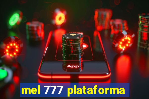 mel 777 plataforma